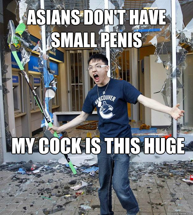 Asians don't have small penis my cock is this huge - Asians don't have small penis my cock is this huge  Misc