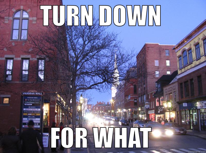 Keep Portsmouth Loud - TURN DOWN FOR WHAT Misc