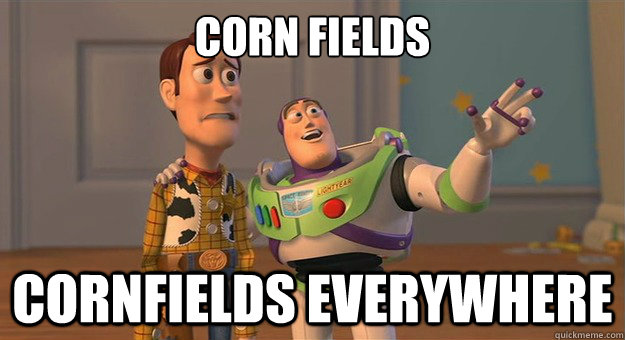 Corn fields  cornfields everywhere - Corn fields  cornfields everywhere  Marshmallows. Marshmallows everywhere.