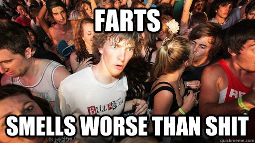 FARTS SMELLS WORSE THAN SHIT  Sudden Clarity Clarence