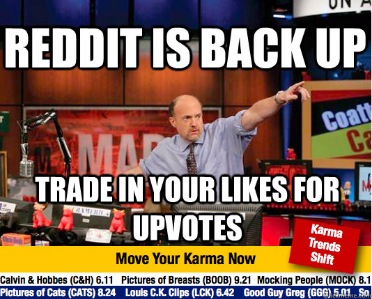 Reddit is back up Trade in your Likes for Upvotes - Reddit is back up Trade in your Likes for Upvotes  Mad Karma with Jim Cramer