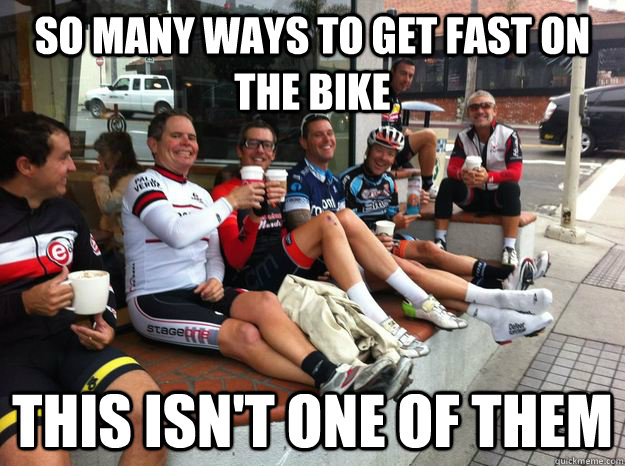 So many ways to get fast on the bike this isn't one of them - So many ways to get fast on the bike this isn't one of them  Get fast on the bike