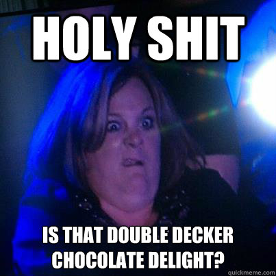 Holy Shit Is that double decker chocolate delight? - Holy Shit Is that double decker chocolate delight?  Mesmorized Mim