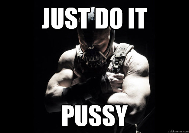 Just Do it Pussy - Just Do it Pussy  nike bane