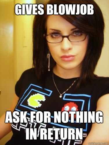 Gives blowjob Ask for nothing in return - Gives blowjob Ask for nothing in return  Cool Chick Carol