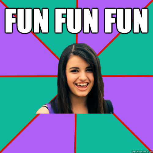 Fun fun fun  - Fun fun fun   Rebecca Black