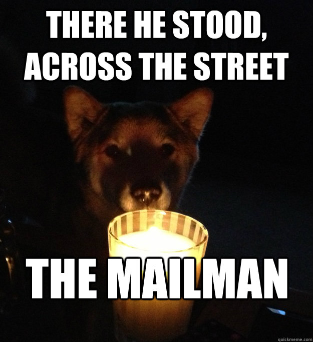 There he stood, across the street The Mailman  Scary Story Dog
