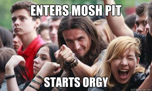 enters mosh pit starts orgy  Ridiculously Photogenic Metal Fan