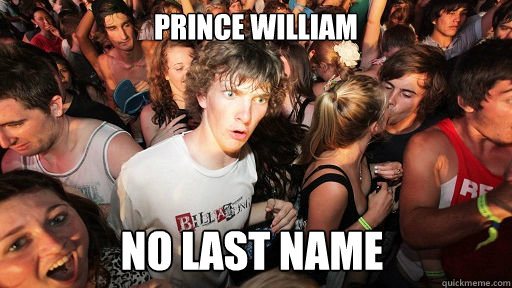 PRINCE WILLIAM NO LAST NAME  Sudden Clarity Clarence