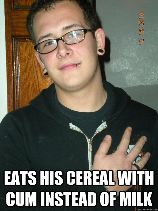  eats his cereal with cum instead of milk  