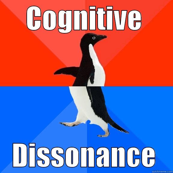COGNITIVE DISSONANCE Socially Awesome Awkward Penguin