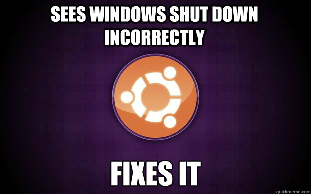 Sees windows shut down incorrectly fixes it  