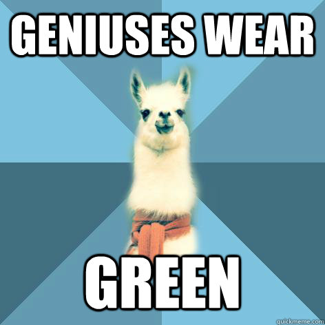 geniuses wear green  Linguist Llama