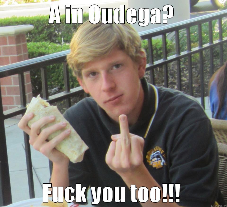 Kevin memes - A IN OUDEGA? FUCK YOU TOO!!! Misc