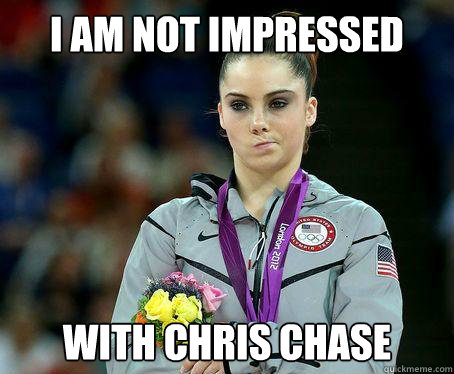 I AM NOT IMPRESSED WITH CHRIS CHASE  