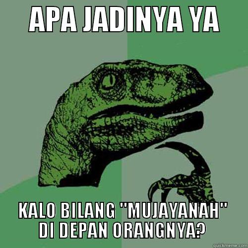      APA JADINYA YA      KALO BILANG 