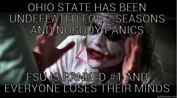OHIO STATE HAS BEEN UNDEFEATED FOR 2 SEASONS AND NOBODY PANICS FSU IS RANKED #1 AND EVERYONE LOSES THEIR MINDS Joker Mind Loss