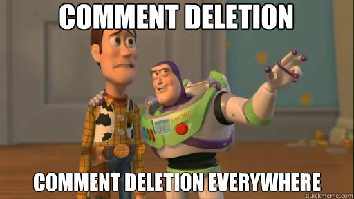 comment deletion comment deletion everywhere  Everywhere