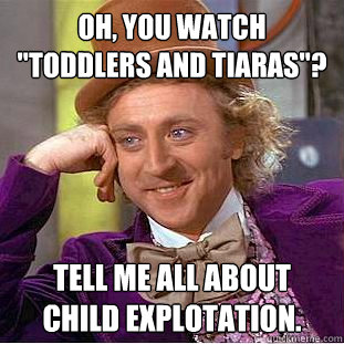 Oh, you watch 