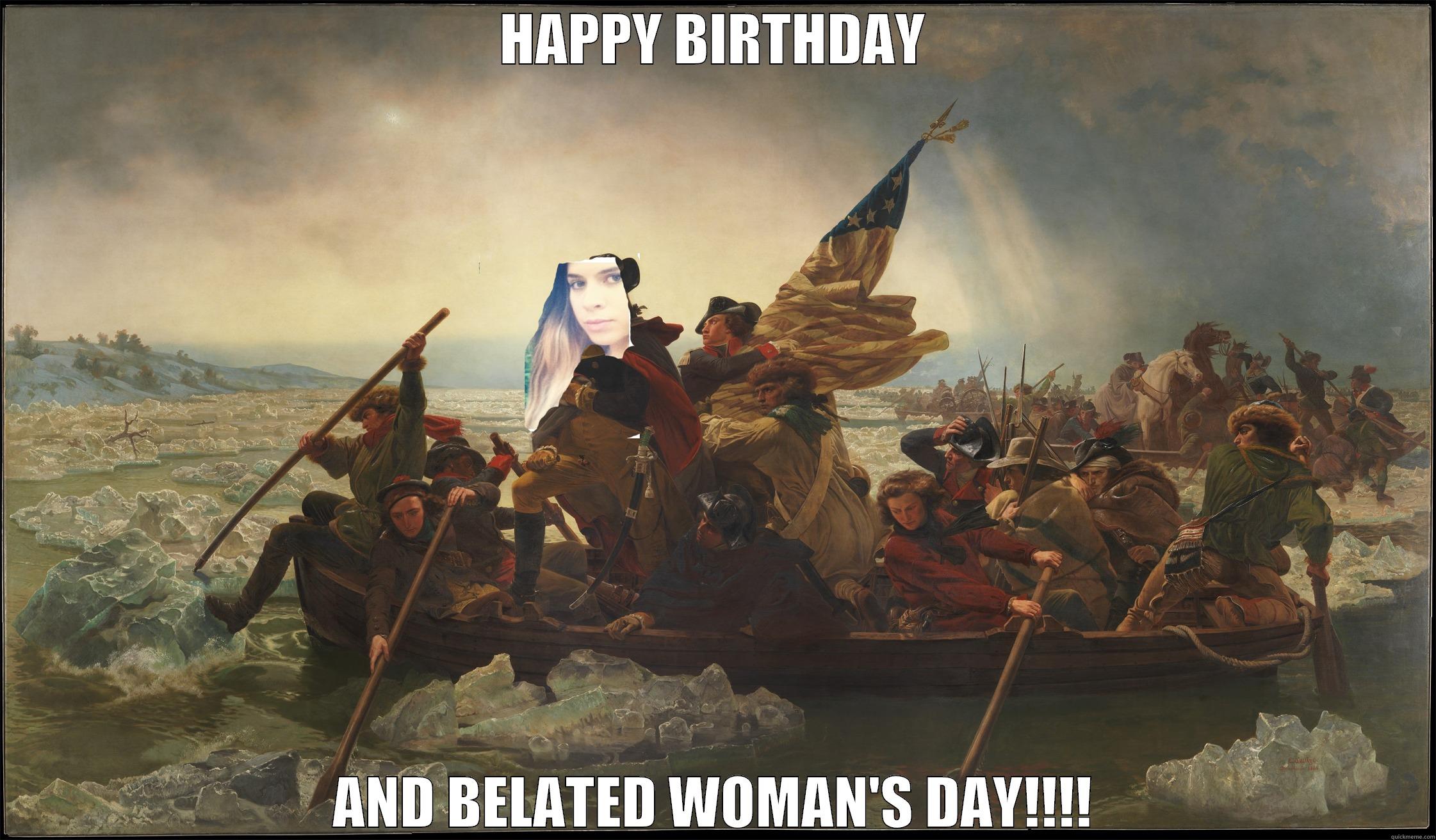 HAPPY BIRTHDAY AND BELATED WOMAN'S DAY!!!! Misc