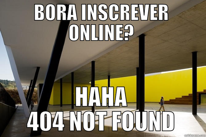 BORA INSCREVER ONLINE? HAHA 404 NOT FOUND Misc