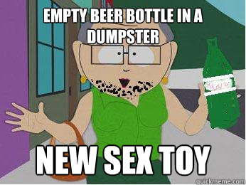 Empty beer bottle in a dumpster New sex toy - Empty beer bottle in a dumpster New sex toy  Homo Hobo