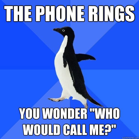 the phone rings you wonder 