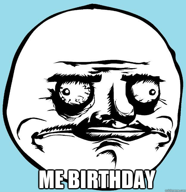 me birthday - me birthday  Me Gusta La Gasolina