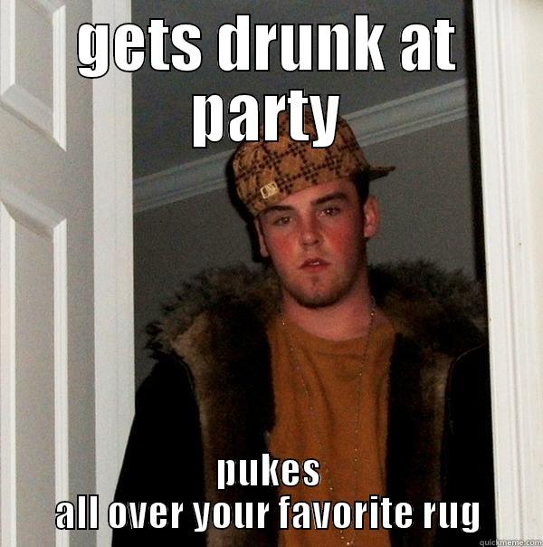 GETS DRUNK AT PARTY PUKES ALL OVER YOUR FAVORITE RUG Scumbag Steve