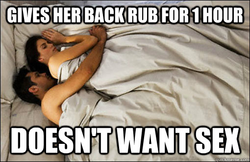 Gives her back rub for 1 hour doesn't want sex  spooning couple