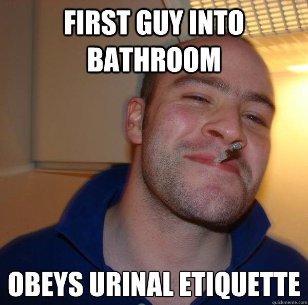 first guy into bathroom obeys urinal etiquette  - first guy into bathroom obeys urinal etiquette   Misc
