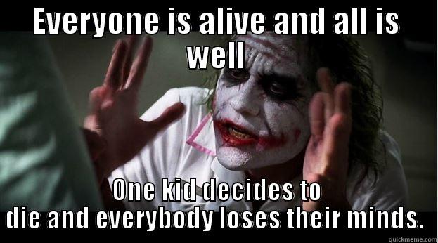 kid dies footballo - EVERYONE IS ALIVE AND ALL IS WELL ONE KID DECIDES TO DIE AND EVERYBODY LOSES THEIR MINDS.  Joker Mind Loss