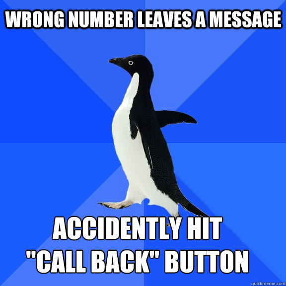 Wrong Number leaves a message accidently hit 

