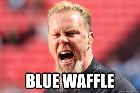  blue waffle  I AM THE TABLE - James Hetfield