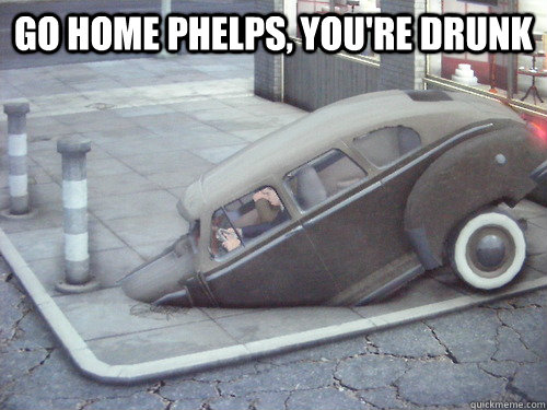Go home phelps, you're drunk   Cole Phelps