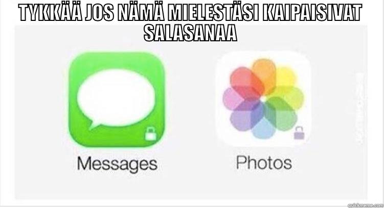 TYKKÄÄ JOS NÄMÄ MIELESTÄSI KAIPAISIVAT SALASANAA  Misc