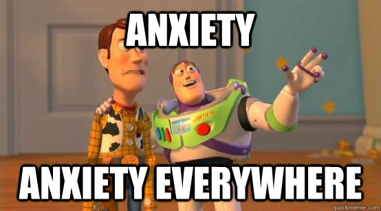 Anxiety anxiety Everywhere  Buzz Glitter
