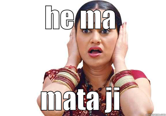 HE MA MATA JI Misc