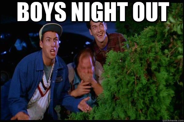  BOYS NIGHT OUT -  BOYS NIGHT OUT  Billy Madison