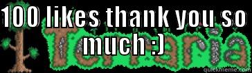 100 LIKES THANK YOU SO MUCH :)  Misc
