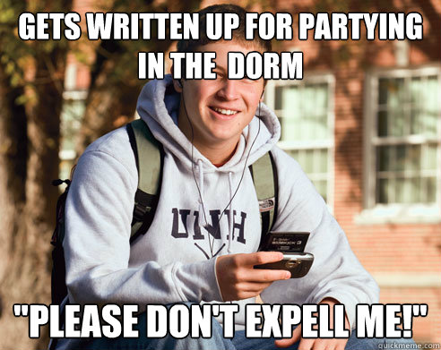 Gets Written up for partying in the  dorm 