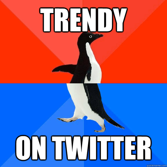 Trendy on twitter  Socially Awesome Awkward Penguin