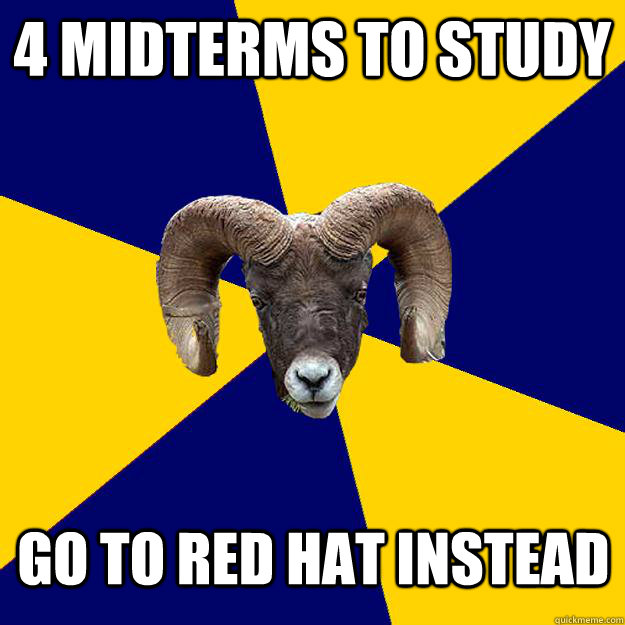 4 midterms to study Go to Red Hat Instead   Suffolk Kid Ram