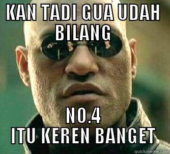 KAN TADI GUA UDAH BILANG NO.4 ITU KEREN BANGET Matrix Morpheus