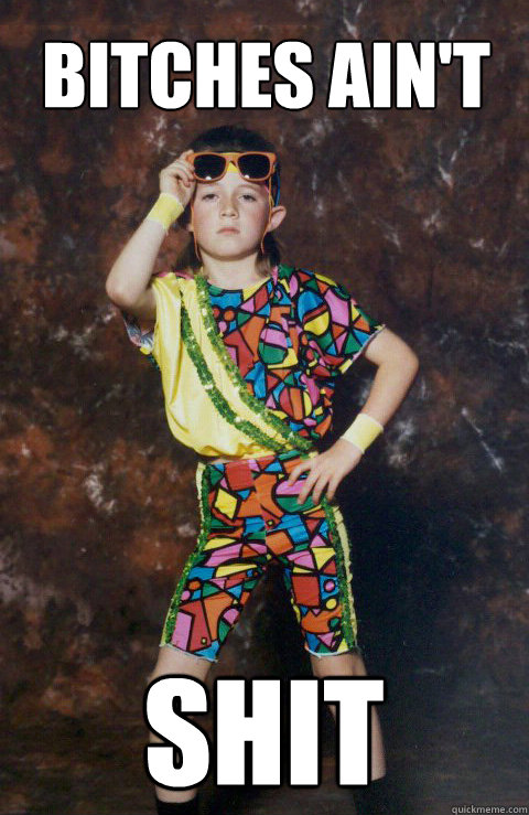 bitches ain't  shit  80s Retro Hipster Kid