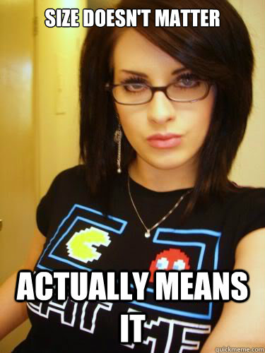 Size doesn't matter Actually means it - Size doesn't matter Actually means it  Cool Chick Carol