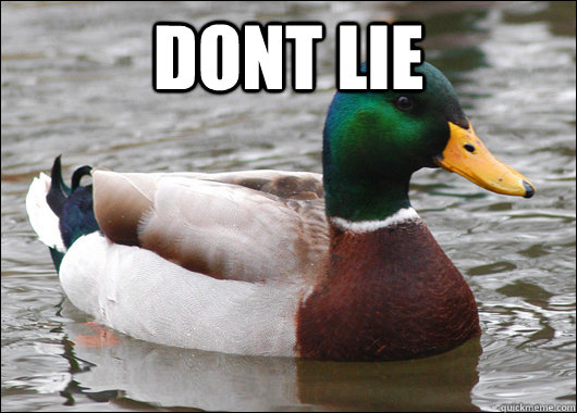 dont lie   Actual Advice Mallard