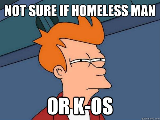 Not sure if homeless man or k-os  Futurama Fry