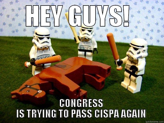 HEY GUYS!  CONGRESS IS TRYING TO PASS CISPA AGAIN Dead Horse