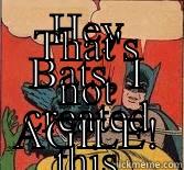 Agile bat - HEY BATS, I CREATED THIS GANTT.... THAT'S NOT AGILE! Batman Slapping Robin